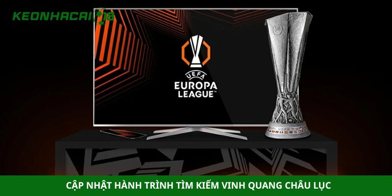 Cập nhật hành trình tìm kiếm vinh quang châu lục
